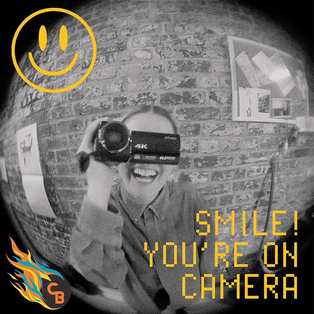 Smile! You’re On Camera